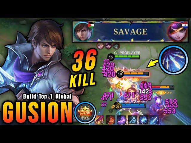 36 Kills + SAVAGE!! Gusion MVP 19.5 Points 100% UNSTOPPABLE!! - Build Top 1 Global Gusion ~ MLBB