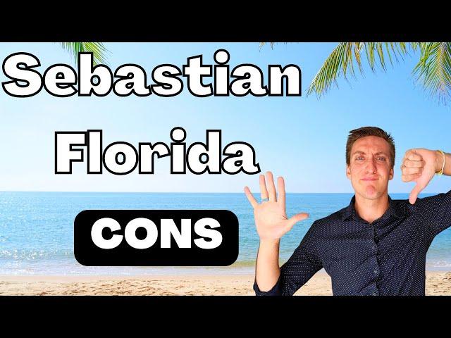 Sebastian Florida: Top 5 Cons Living In Here