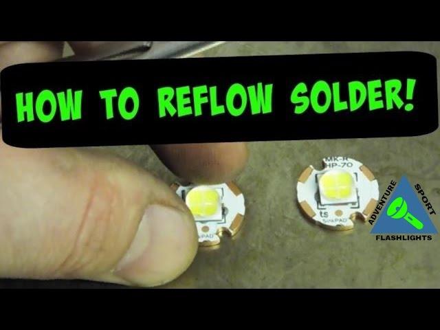 How to reflow solder an LED emitter on a PCB or MCPCB.   Cree XML2, XHP70, XHP50, XPG2, XPG3.