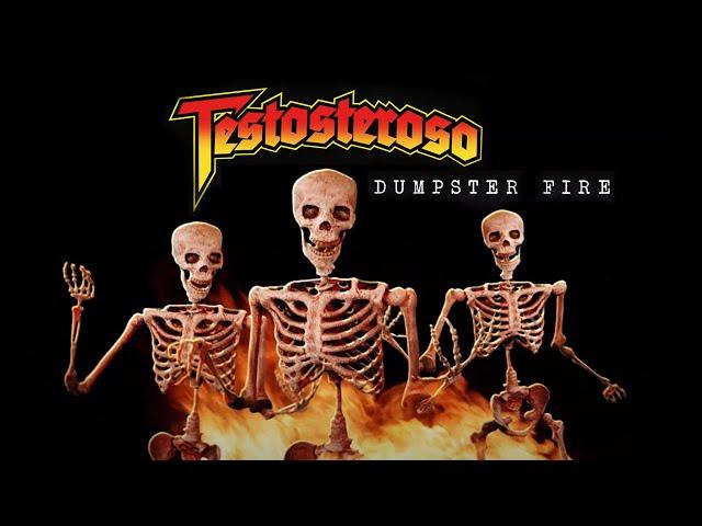 Testosteroso -Dumpster Fire (Official Music Video)