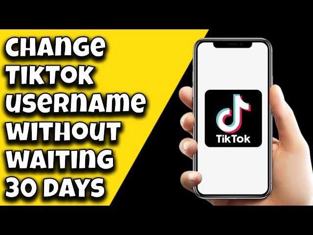 How To Change TikTok Username Without Waiting 30 Days (2023)