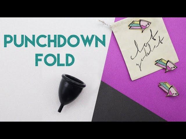 Punchdown Menstrual Cup Fold