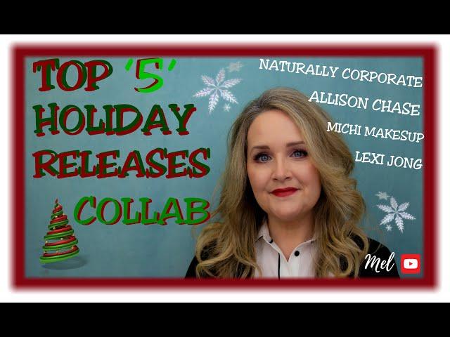 TOP 5 HOLIDAY RELEASES | COLLAB WITH ALLISON CHASE, LEXI JONG, NATURALLY CORPORATE & MICHI MAKESUP!