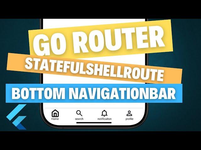 Flutter Go Router | StatefulShellRoute