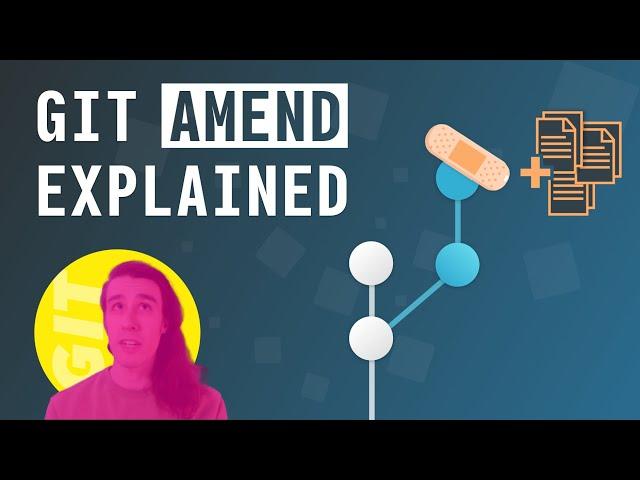 Git Amend Tutorial: Rewrite Git History