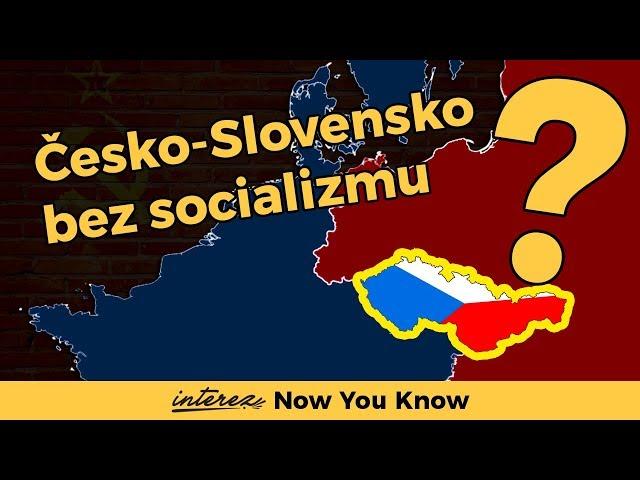 Ako by to vyzeralo, keby v ČESKOSLOVENSKU NIKDY NEBOL SOCIALIZMUS?