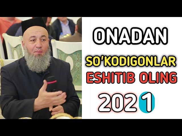 Солихон Домла Онадан сукадигонлар ешитиб олинг Solihon Domla Onadan Sukadigonlar eshitib Oling