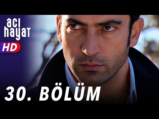 Acı Hayat 30.Bölüm Full HD