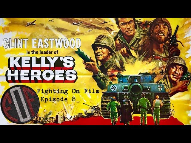 Fighting On Film Podcast New Year Special: Kelly's Heroes (1970) featuring Peter Caddick-Adams