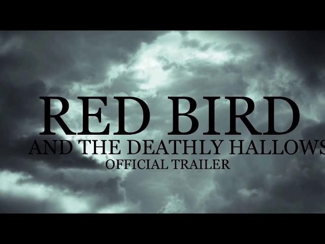 RED BIRD AND THE DEATHLY HALLOWS