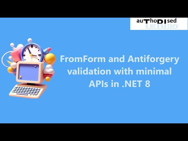 FromForm and Antiforgery validation with minimal APIs in .NET 8