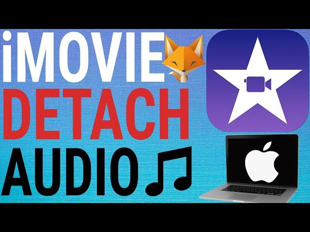 How To Use Only Audio From A Clip in iMovie Mac