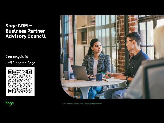 Sage CRM: 2025 May Business Partner Advisory Council