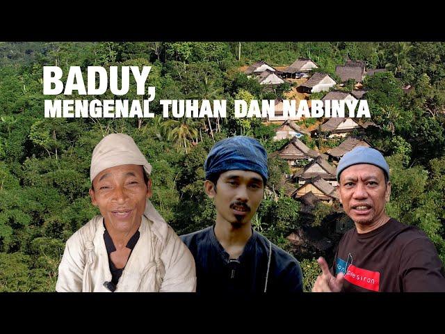 BADUY, Cara Ibadah Orang Baduy Mengenal Tuhan dan Nabinya