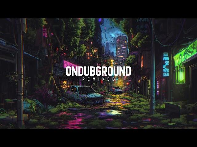 Ondubground - Remixed (Full album)