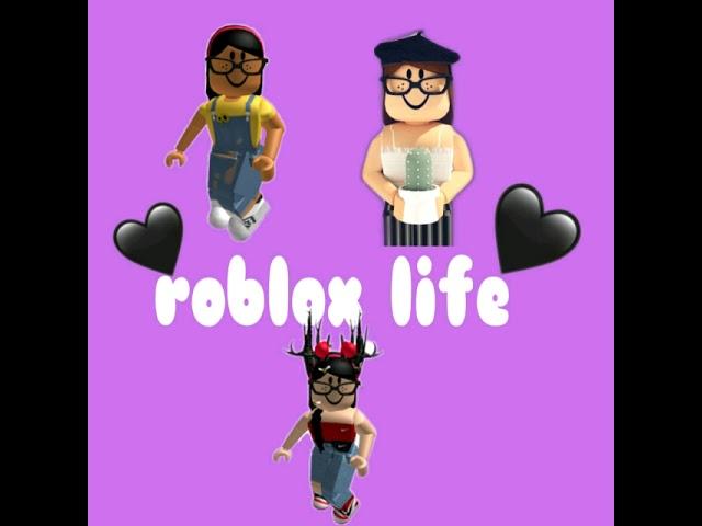 My roblox life