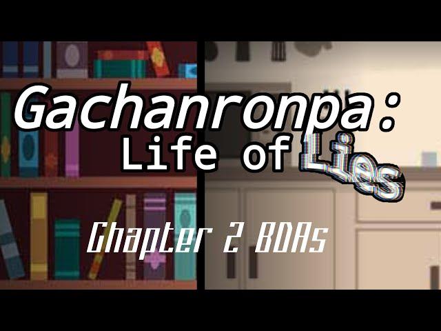 BDAs 2 and 3 | Gachanronpa: Life of Lies | Gacha Club x Danganronpa