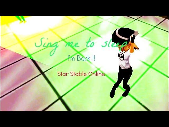 StarStable Online ~ Sing me to sleep |I'm back| ValenGames