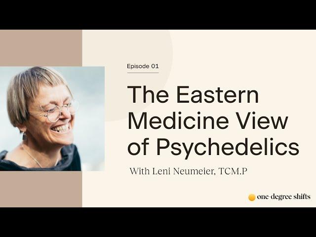 EP01 - Eastern Medicine Perspective on Psychedelics w/Leni Nuemeier