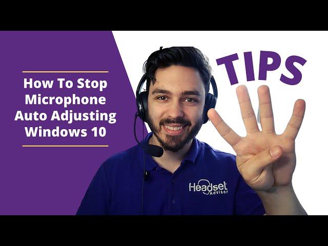 4 Tips How To Stop Microphone Auto Adjusting Windows 10