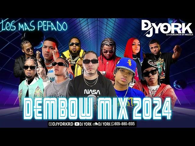 DEMBOW MIX - 2024 LOS MÁS PEGADO DJ YORK