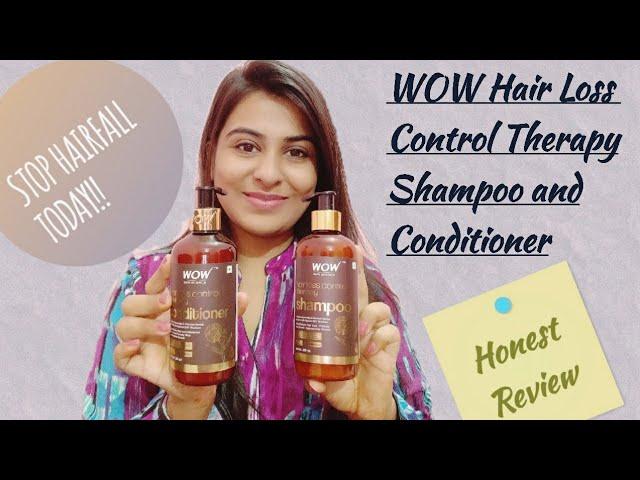 WOW Skin Science Hair Loss Control Therapy Shampoo and Conditioner Review | The Shubhi Tips!!