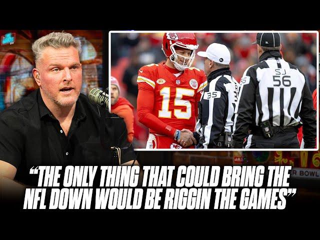 "The Only Thing That Could Bring Down The NFL Is If It Really Is Rigged" | Pat McAfee Show