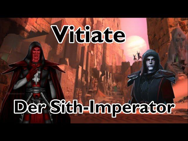 Wie VITIATE zum SITH-IMPERATOR wurde | Star Wars Lore