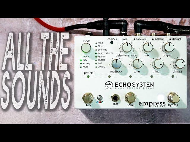 EMPRESS Effects | ECHOSYSTEM | ALL THE SOUNDS [NO TALK / ONLY TONES]