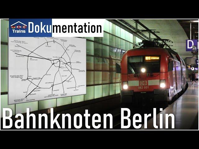 [Doku] Der Bahnknoten Berlin im Detail