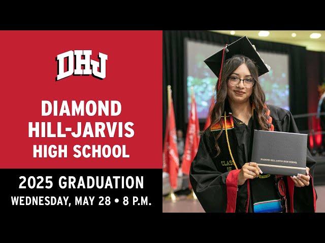 Diamond Hill-Jarvis High School | Graduation 2025