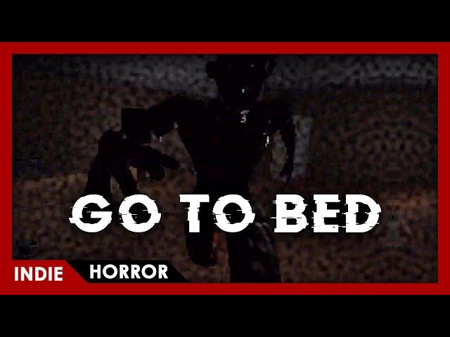 Go to Bed - FULL PLAY (Is The House Secure)