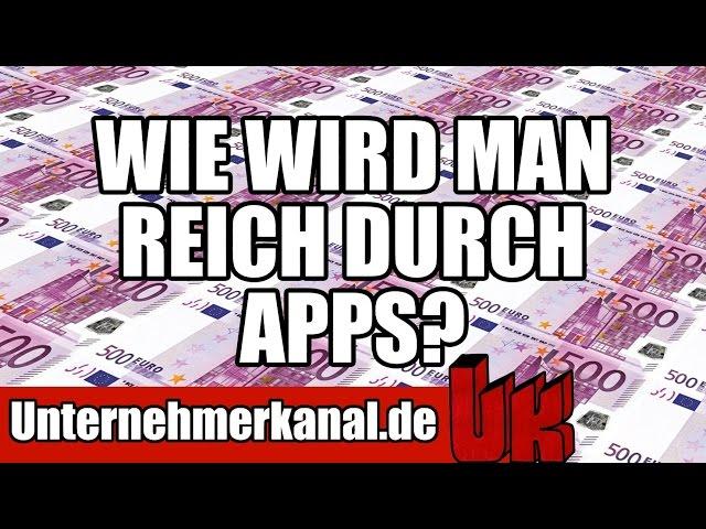 Wie wird man reich durch Apps? Erfolgreiche Geschäftsideen auf dem Prüfstand!