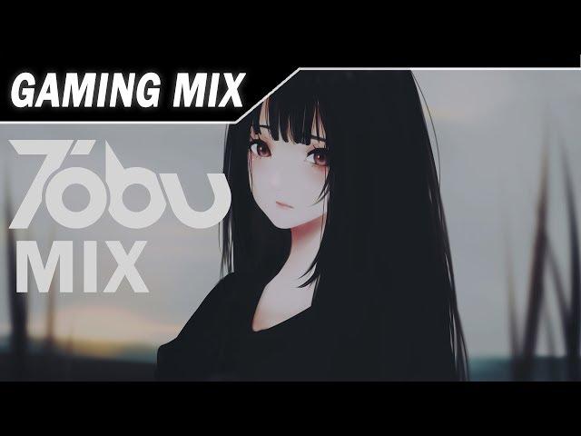 BEST CLASSIC TOBU SONG´S 2018 | GAMING MIX | 1 HOUR