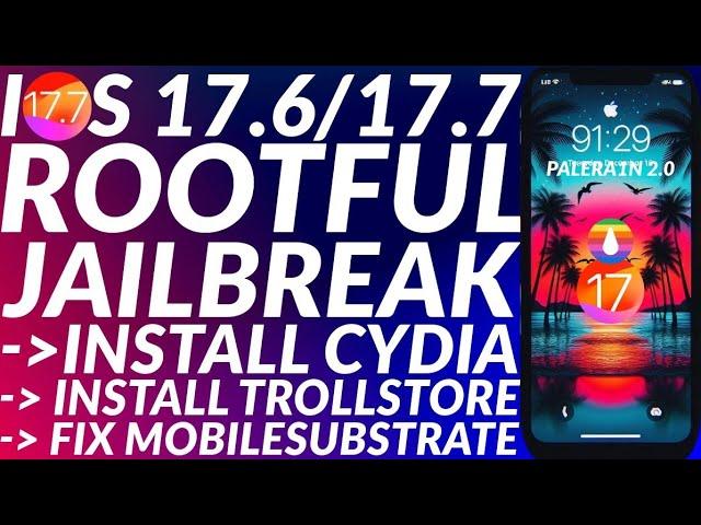 Jailbreak iOS 17.6/17.7 Rootful & Install Cydia + Trollstore 2 | Palera1n 17.6/17.7 Jailbreak