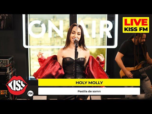 HOLY MOLLY - Pastila de somn (Live @ KISS FM)