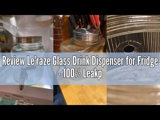 Review Le'raze Glass Drink Dispenser for Fridge - 100% Leakproof Stainless Steel Spigot - Liquid Lau