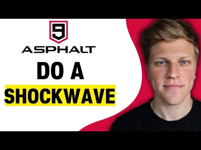 How to Do a Shockwave in Asphalt 9 (2024)