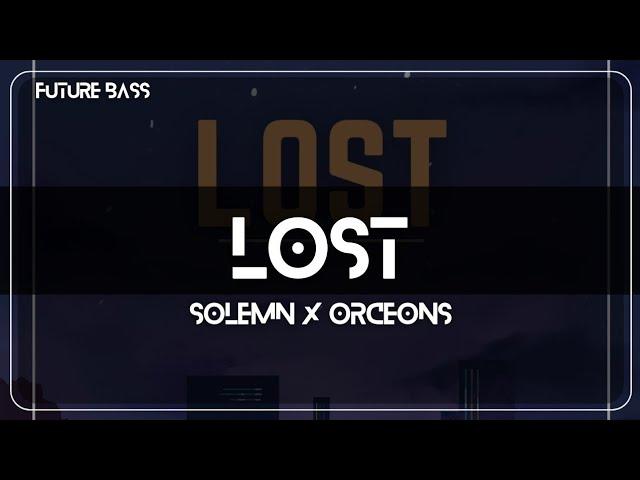 Orceons x Solemn - Lost