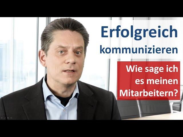 Richtig kommunizieren bei Mitarbeiterversammlungen - Schlechte Nachrichten souverän kommunizieren!