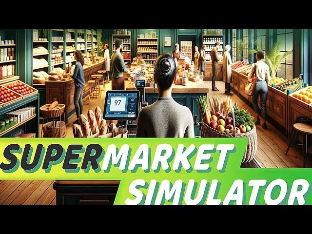 Supermarket Simulator - Running Our Very Own Supermarket