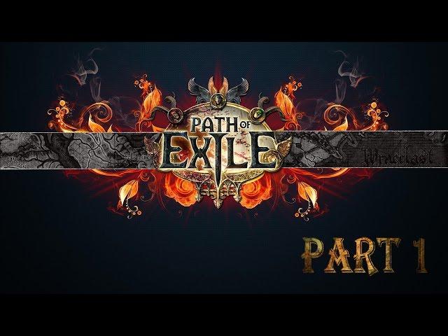 Path of Exile Part1.  Изгнание на Рэкласт