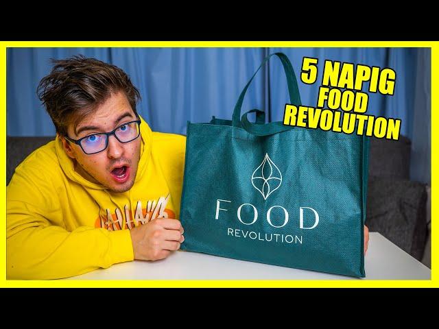 KIPRÓBÁLTAM 5 napig a FOOD REVOLUTIONT