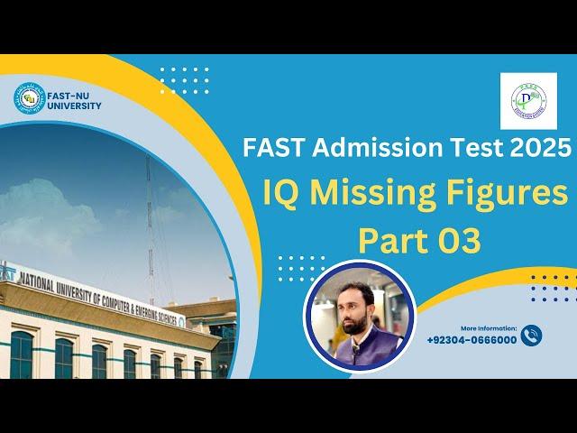 FAST University Entry Test Preparation 2025 IQ Missing Figures Part 03 I FAST Admission Test Prep