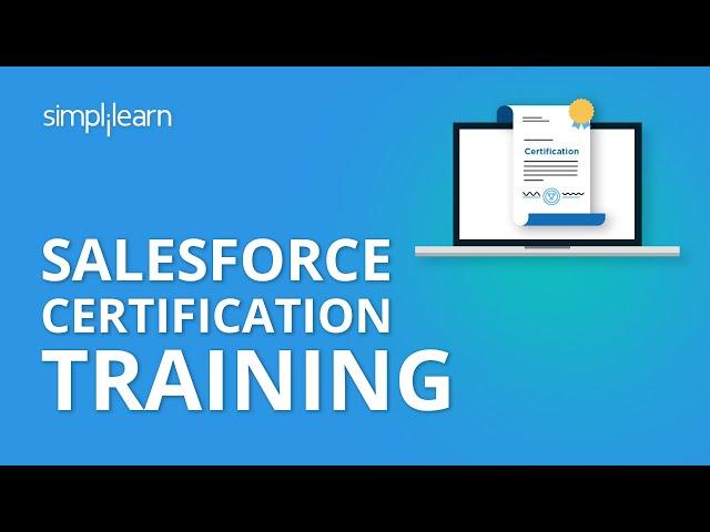 Salesforce Certification Training | Salesforce Training Videos for Beginners | Simplilearn