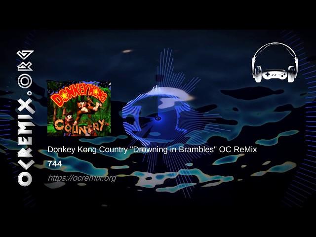 Donkey Kong Country OC ReMix by 744: "Drowning in Brambles" [Aquatic, Stickerbush] (#3966)