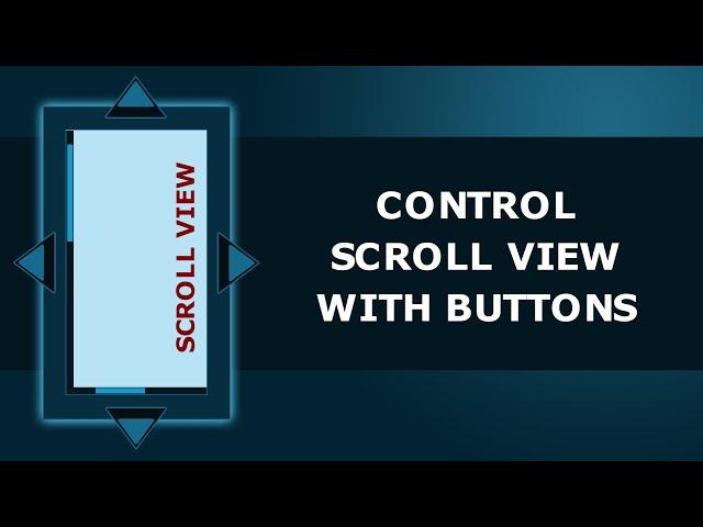 Unity tutorial: Scroll View controlled with buttons