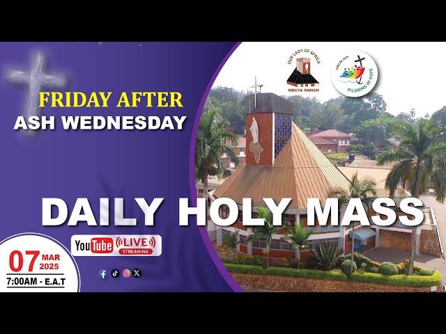 FRIDAY AFTER ASH WEDNESDAY || Daily TV Mass, 07th March, 2025