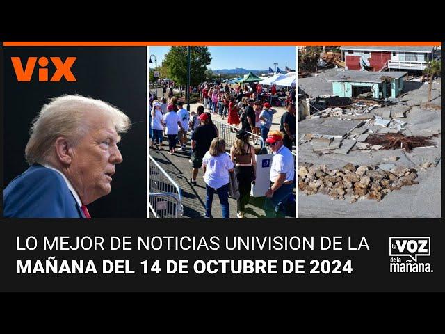 Lo mejor de Noticias Univision de la mañana | lunes 14 de octubre de 2024