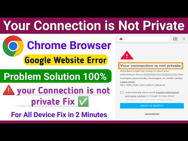 Your Connections is Not Private Google Chrome in Mobile || Fix Error Problem Solutions